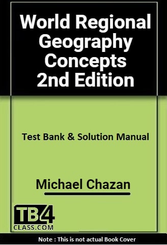 World Regional Geography Concepts, Mihelic Pulsipher, 2/e - [Test Bank & Solutions Manual]