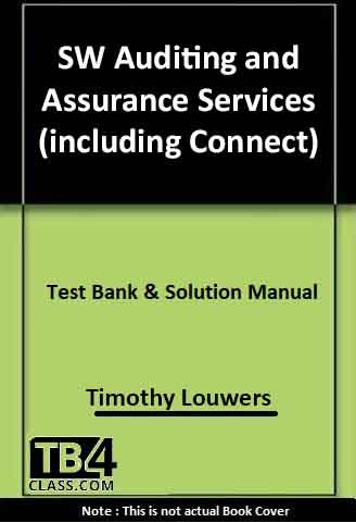 SW Auditing and Assurance Services, Timothy - [Test Bank & Solutions Manual]
