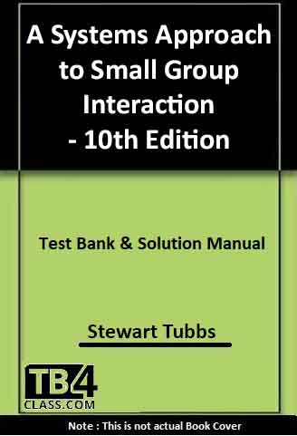 Tubbs - A Systems Approach to Small Group Interaction - 10th Edition