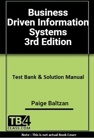 Business Driven Information Systems, Baltzan, 3/e - [Test Bank & Solutions Manual]