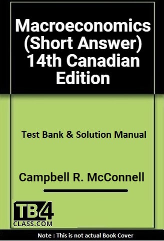  Macroeconomics (Short Answer), McConnell, 14/e - [Test Bank & Solutions Manual]