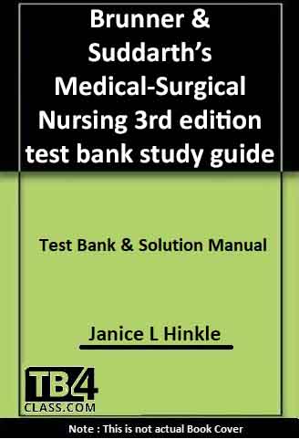 Brunner & Suddarth's Medical-Surgical Nursing, 3/e - [Test Bank & Solutions Manual]