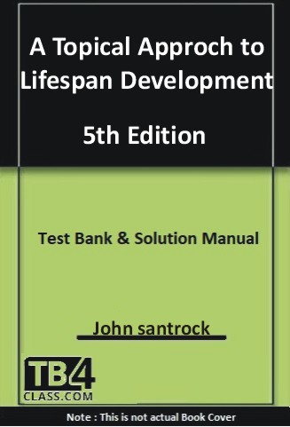 Santrock - A Topical Approach to Life-Span Development - 5th Edition