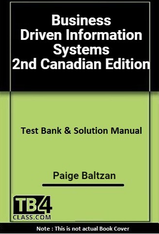 Business Driven Information Systems, Baltzan, 2/e Canadian - [Test Bank & Solutions Manual]