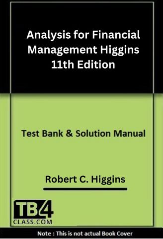 Analysis for Financial Management, Higgins, 11/e - [Test Bank & Solutions Manual]