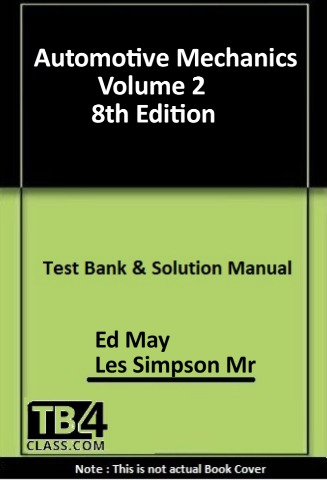 Automotive Mechanics Volume 2, May, Simpson,  8/e - [Test Bank & Solutions Manual]